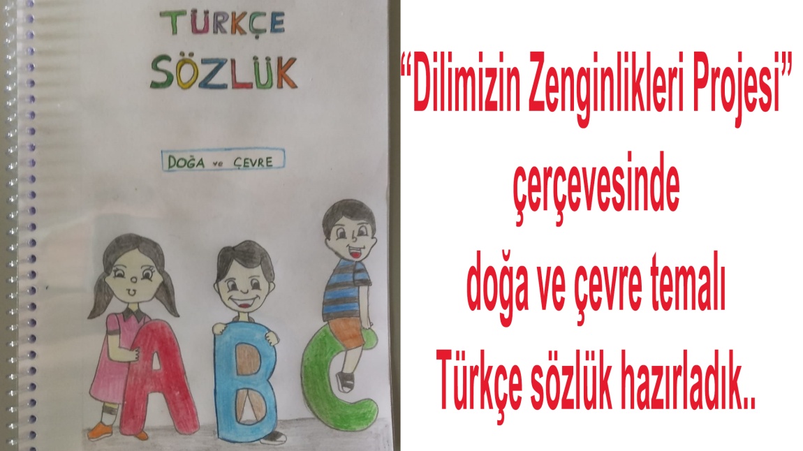 Doğa ve Çevre Temalı Türkçe Sözlük Hazırladık..